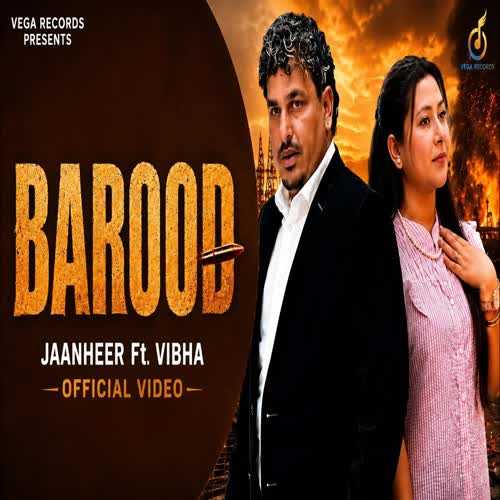 Barood - Jaan Heer, Vibha