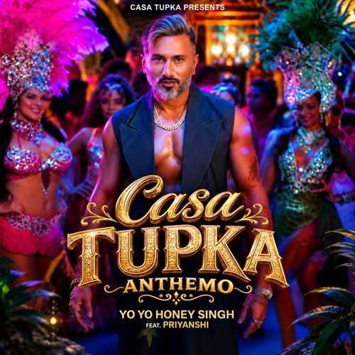 Casa Tupka Anthemo - Yo Yo Honey Singh, Priyanshi Srivastava