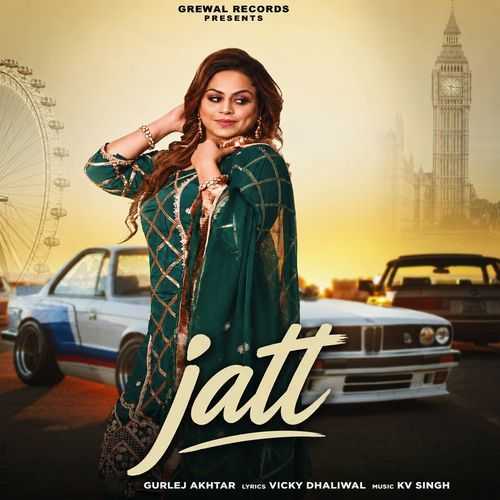 Jatt - Gurlej Akhtar, Kv Singh