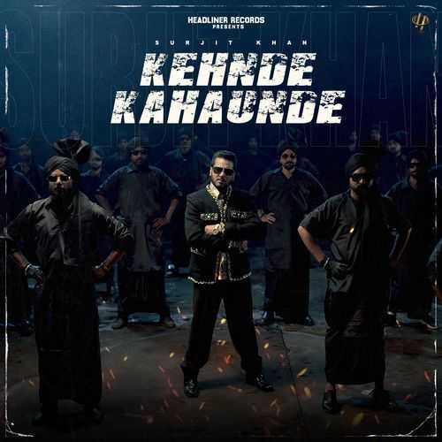 Kehnde Kahaunde - Surjit Khan