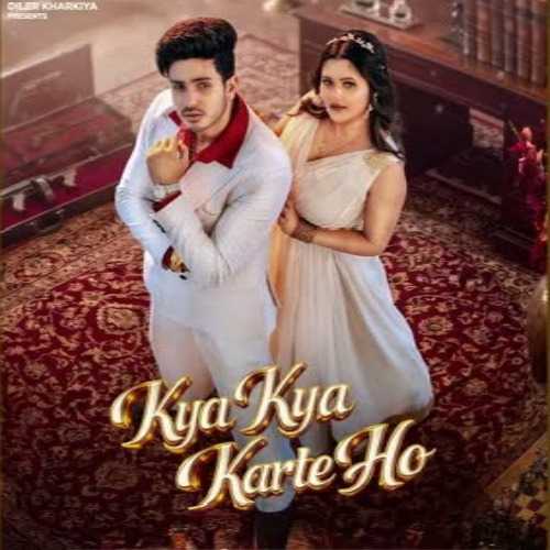 Kya Kya Karte Ho - Shiva Choudhary, Diler Kharkiya