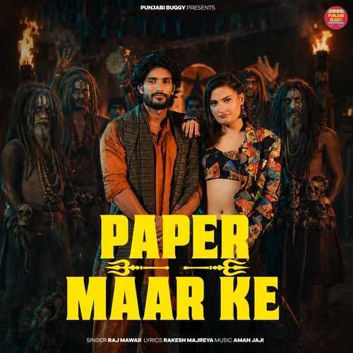 Paper Maar Ke - Raj Mawar